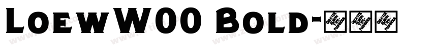 LoewW00 Bold字体转换